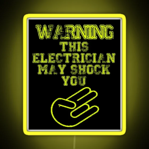Warning This Electrician May Shock You RGB Neon Sign