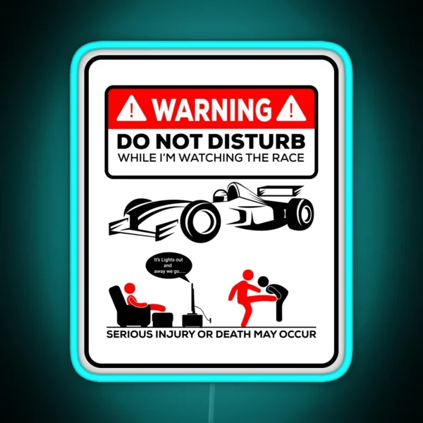 Warning While I M Watching F1 RGB Neon Sign