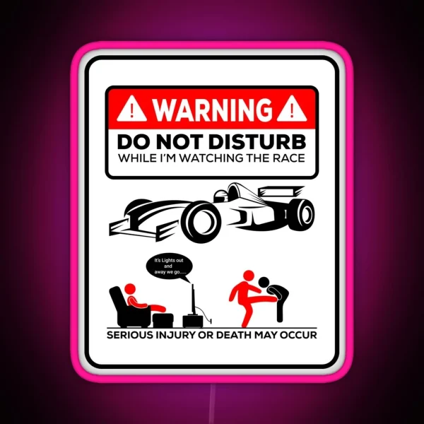 Warning While I M Watching F1 RGB Neon Sign