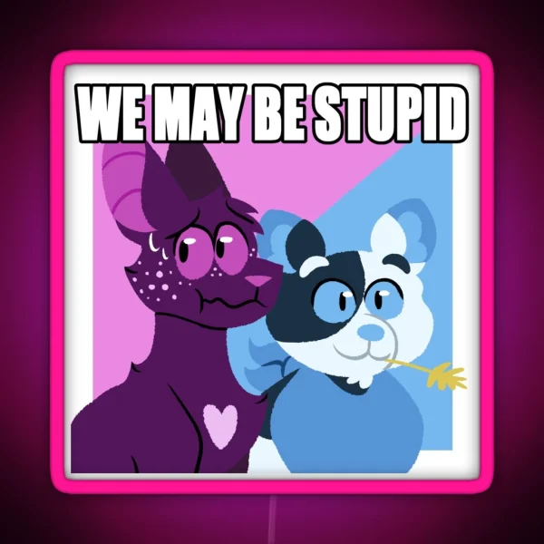 Warrior Cats Barley And Ravenpaw We May Be Stupid RGB Neon Sign