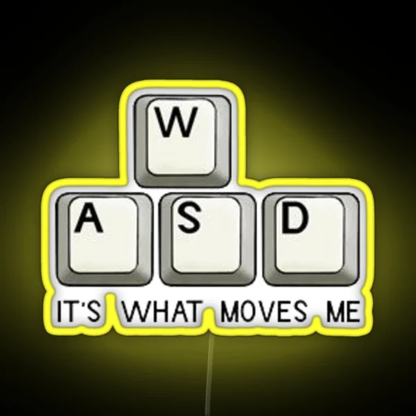 WASD IT S WHAT MOVES ME CLASSIC Led RGB Neon Sign