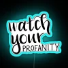 Colorful watch-your-language reminder with vibrant rgb neon glow signage