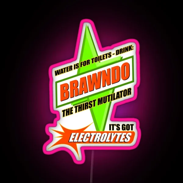Water Is For Toilets Drink Brawndo RGB Neon Sign