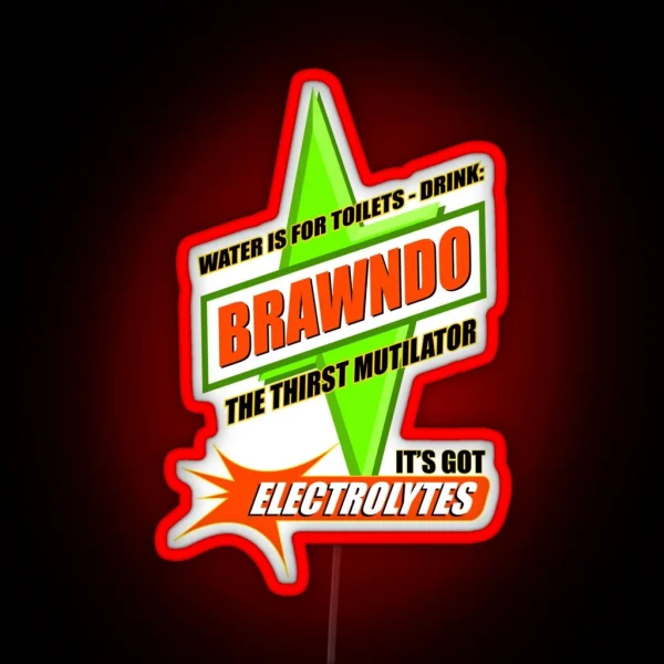 Water Is For Toilets Drink Brawndo RGB Neon Sign
