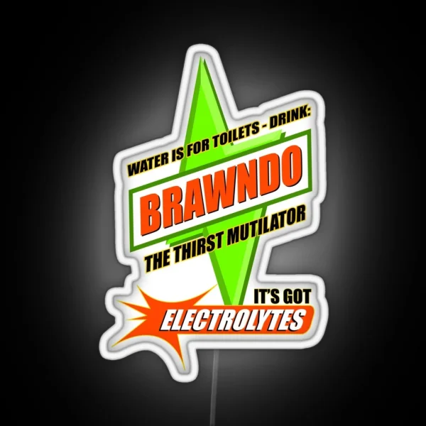 Water Is For Toilets Drink Brawndo RGB Neon Sign