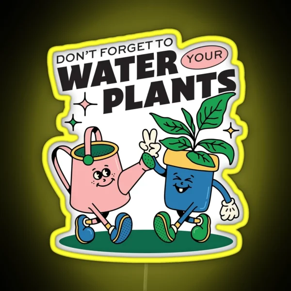 Water Your Plants Retro Quote RGB Neon Sign