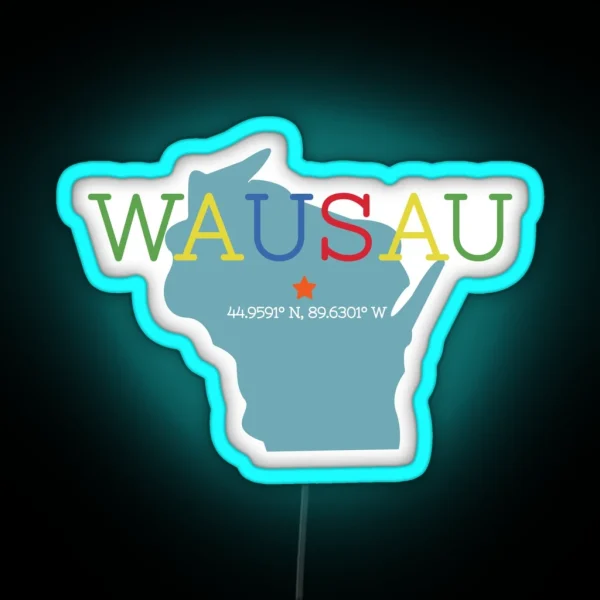 Wausau WI RGB Neon Sign