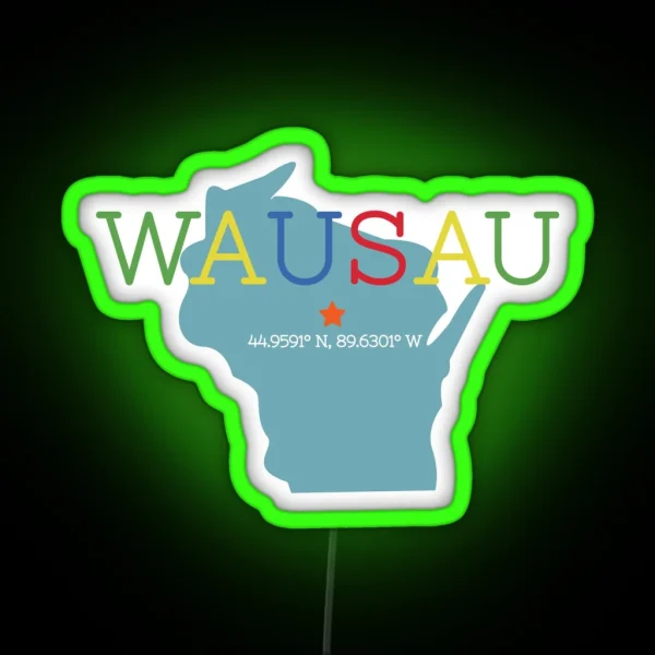Wausau WI RGB Neon Sign