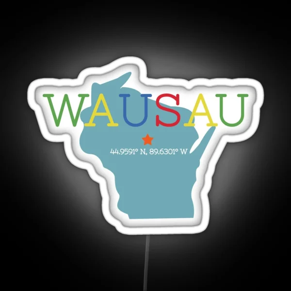 Wausau WI RGB Neon Sign