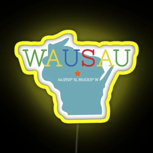 Wausau WI RGB Neon Sign