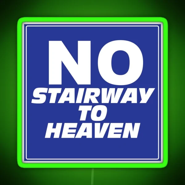 Wayne S World No Stairway To Heaven Sign RGB Neon Sign