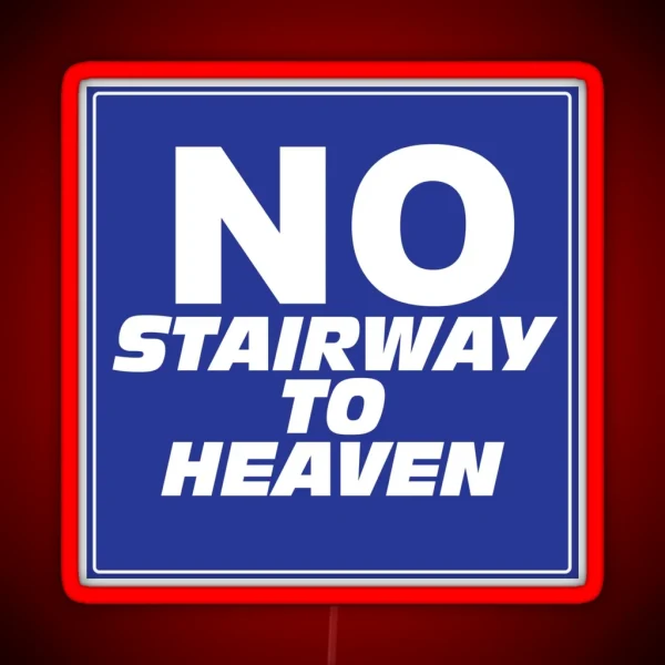 Wayne S World No Stairway To Heaven Sign RGB Neon Sign