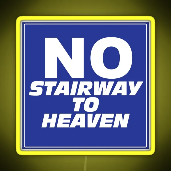 Wayne S World No Stairway To Heaven Sign RGB Neon Sign
