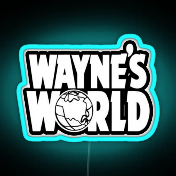 Wayne S World RGB Neon Sign