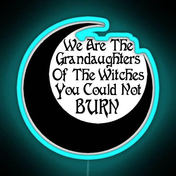 We Are The Grandaughters RGB Neon Sign