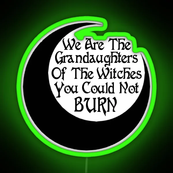 We Are The Grandaughters RGB Neon Sign