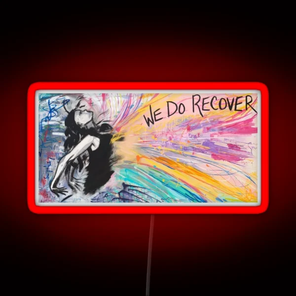 We Do Recover RGB Neon Sign