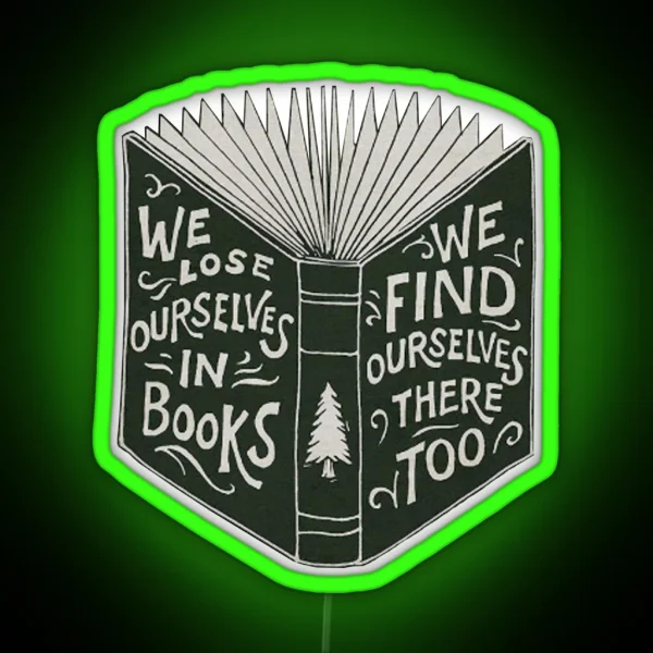 We Lose Ourselves In Books RGB Neon Sign