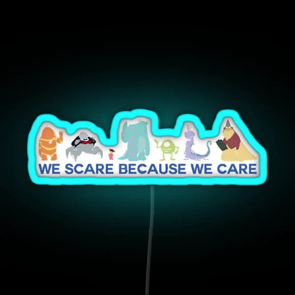 We Scare Because We Care RGB Neon Sign