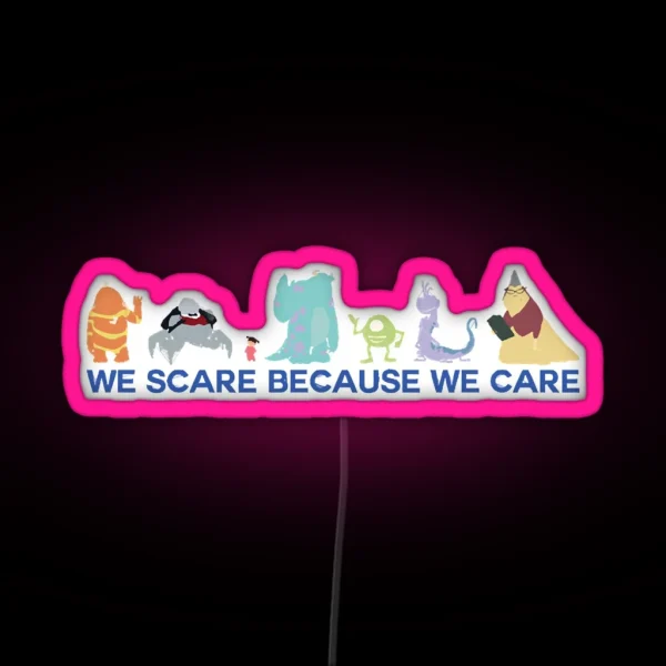 We Scare Because We Care RGB Neon Sign