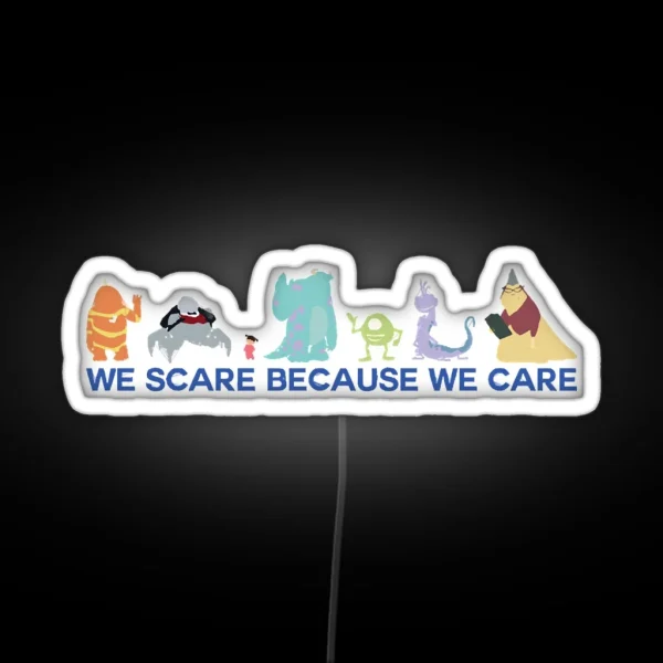 We Scare Because We Care RGB Neon Sign