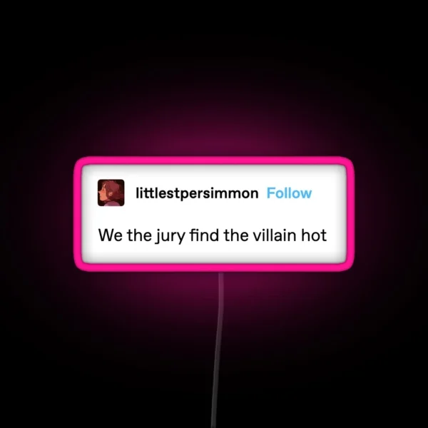 We The Jury Find The Villain Hot RGB Neon Sign