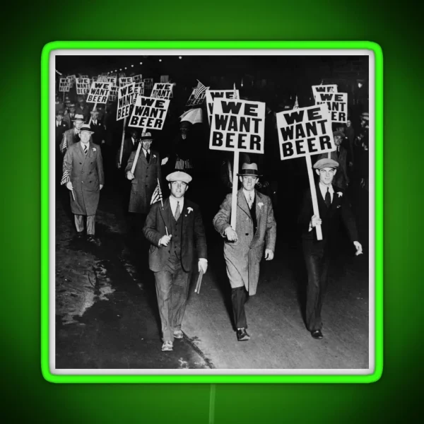 We Want Beer Prohibition History Photo RGB Neon Sign