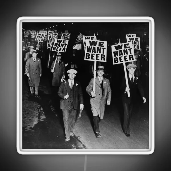 We Want Beer Prohibition History Photo RGB Neon Sign