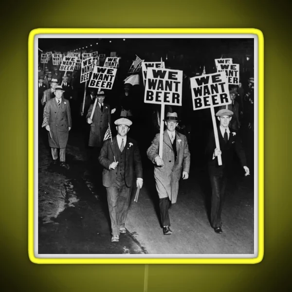 We Want Beer Prohibition History Photo RGB Neon Sign