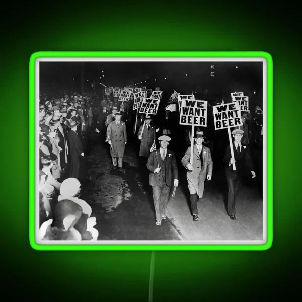 We Want Beer Prohibition Protest 1931 Vintage Photo RGB Neon Sign