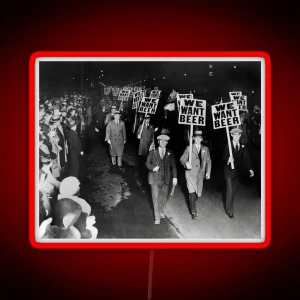 We Want Beer Prohibition Protest 1931 Vintage Photo RGB Neon Sign