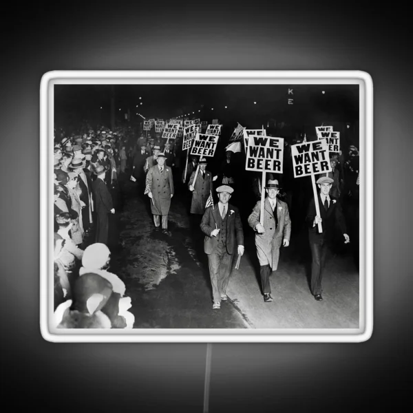 We Want Beer Prohibition Protest 1931 Vintage Photo RGB Neon Sign