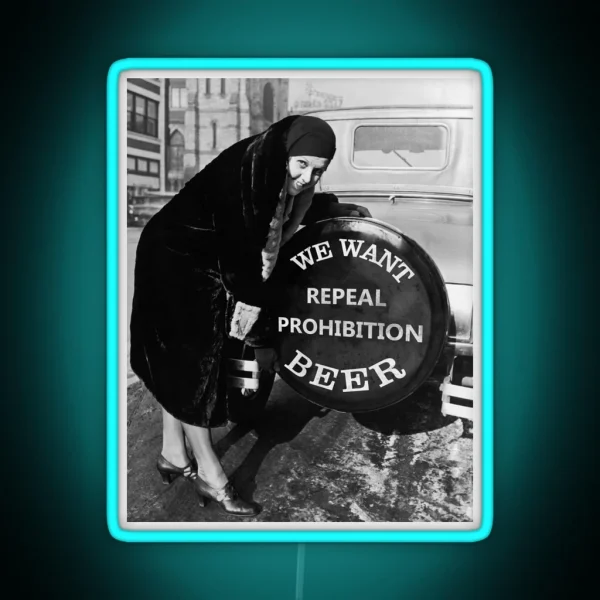 We Want BEER Repeal Prohibition C 1927 RGB Neon Sign