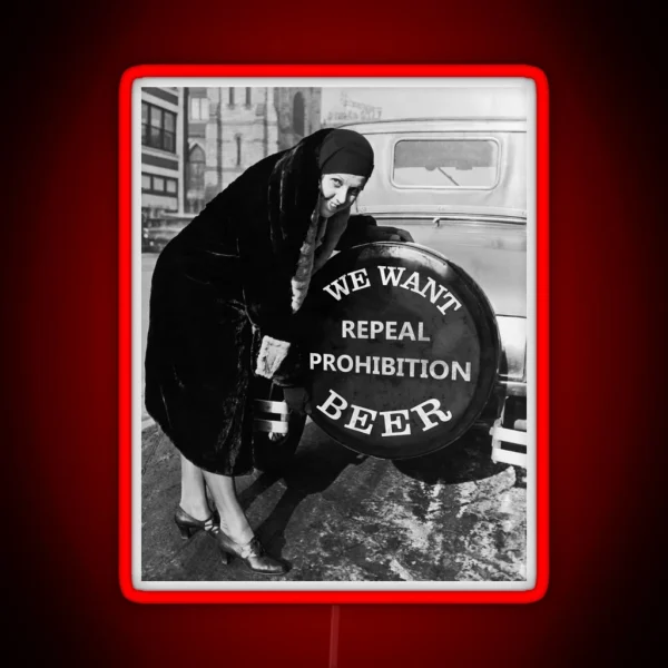 We Want BEER Repeal Prohibition C 1927 RGB Neon Sign