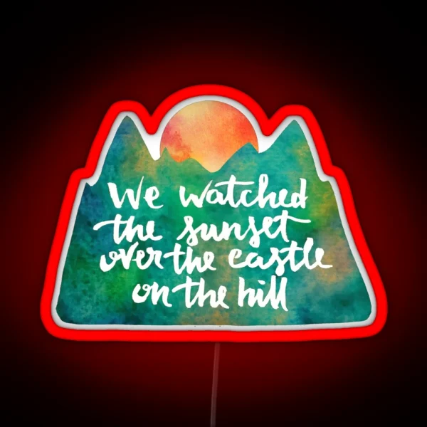 We Watched The Sunset RGB Neon Sign