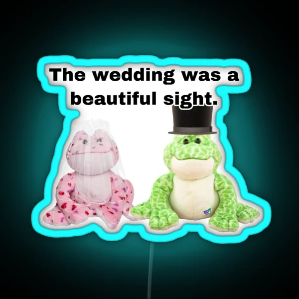 Webkinz Bullfrogs The Wedding Was A Beautiful Sight Meme RGB Neon Sign