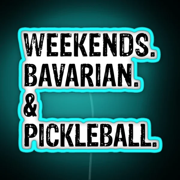 Weekends Bavarian And Pickleball Funny Dog RGB Neon Sign