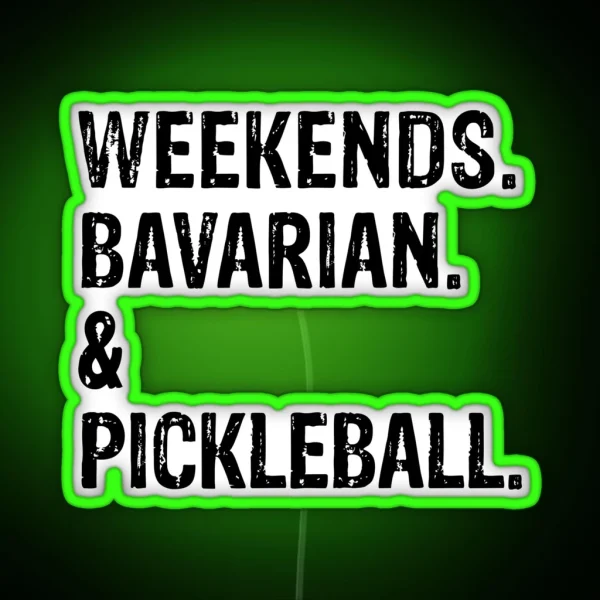 Weekends Bavarian And Pickleball Funny Dog RGB Neon Sign