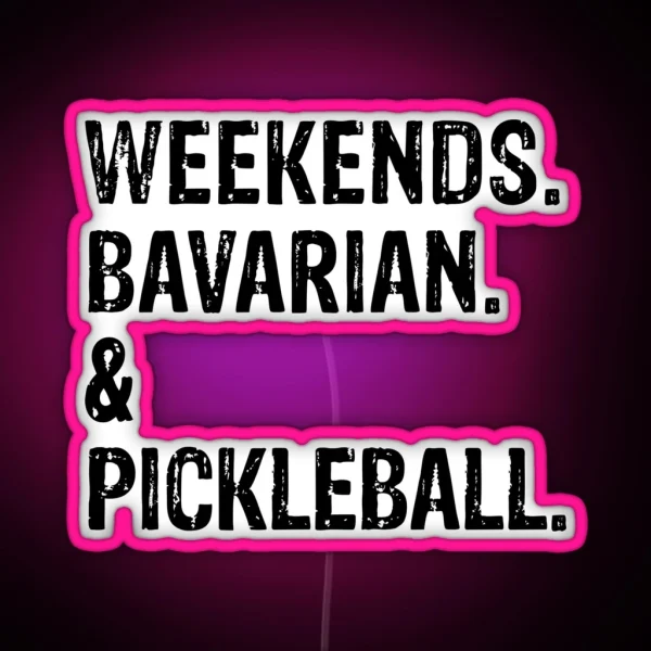 Weekends Bavarian And Pickleball Funny Dog RGB Neon Sign