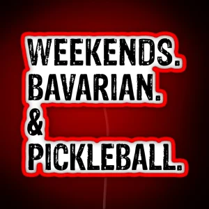 Weekends Bavarian And Pickleball Funny Dog Gift RGB Neon Sign