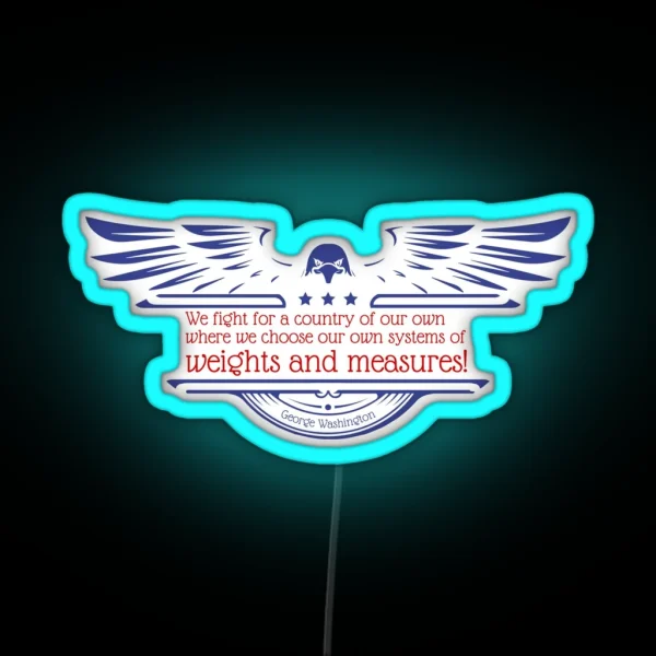 Weights And Measures George Washington Nate Bargatze RGB Neon Sign