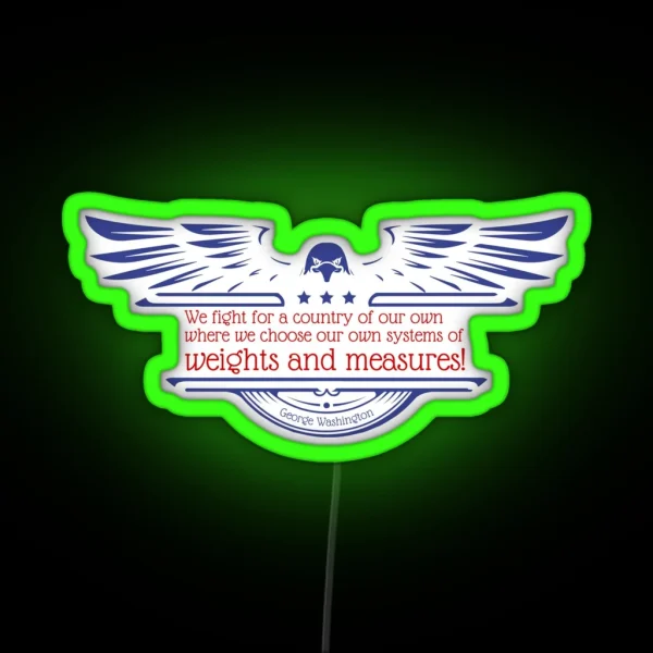 Weights And Measures George Washington Nate Bargatze RGB Neon Sign
