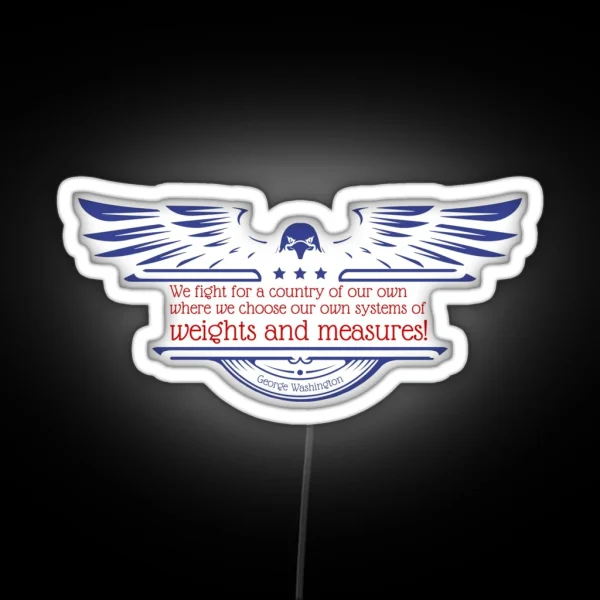 Weights And Measures George Washington Nate Bargatze RGB Neon Sign