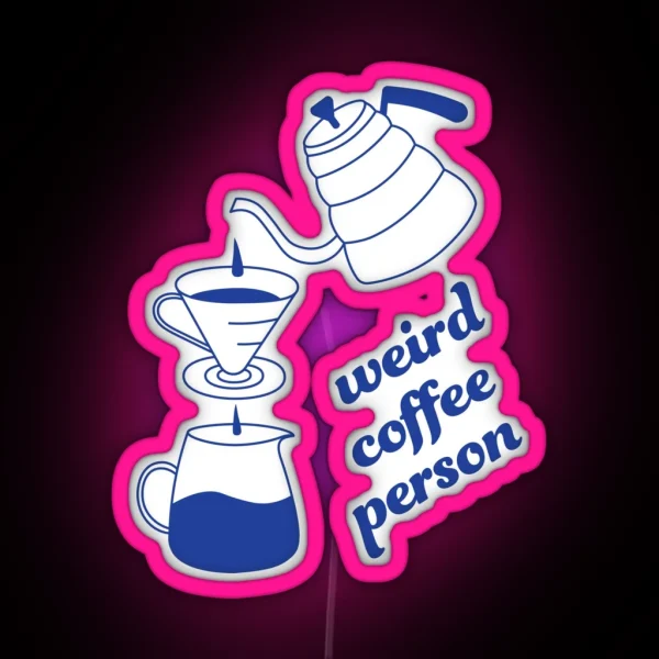 Weird Coffee Person Pour Over Brew RGB Neon Sign