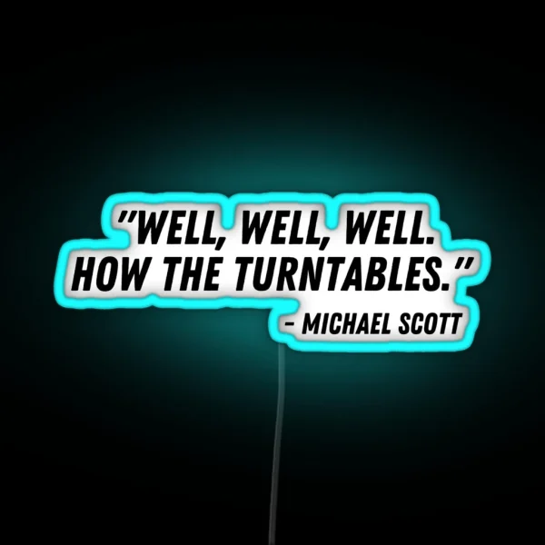 Well Well Well How The Turntables Hydro Flask Led RGB Neon Sign