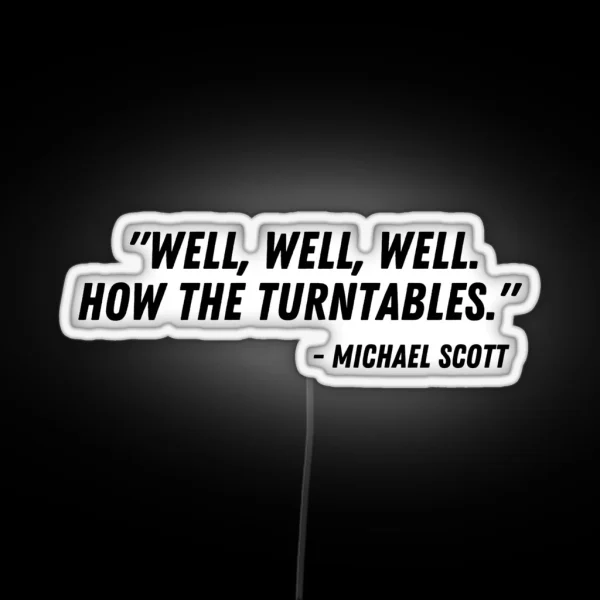 Well Well Well How The Turntables Hydro Flask Led RGB Neon Sign