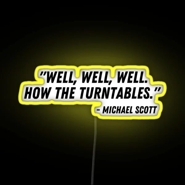 Well Well Well How The Turntables Hydro Flask Led RGB Neon Sign