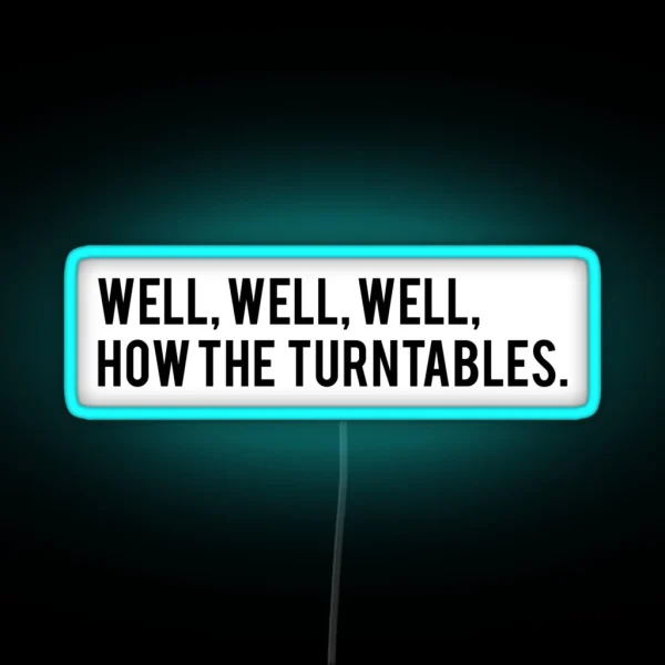 Well Well Well How The Turntables Michael Scott The RGB Neon Sign