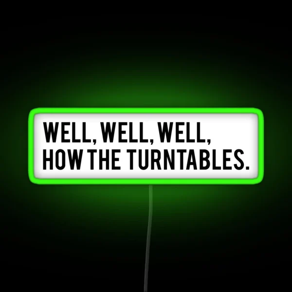 Well Well Well How The Turntables Michael Scott The RGB Neon Sign