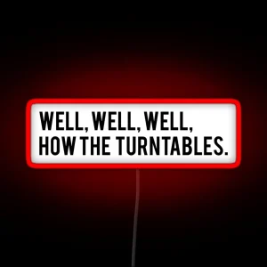 Well Well Well How The Turntables Michael Scott The Office Tee Text Art RGB Neon Sign